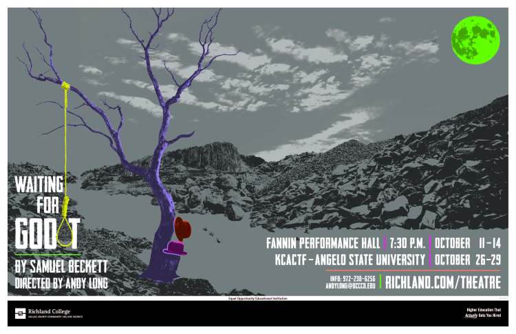 Printed poster for the play "Waiting for Godot." Image is two bowler hats sitting on a barren tree in the middle of a desert landscape under a moon. The text on the poster is as follows: "Waiting for Godot by Samuel Beckett, Directed by Andy Long. Fannin Performance Hall | 7:30 p.m. | October 11–14. KCACTF-Angelo State University | October 26–29. Info: 972-238-6265, andylong@dcccd.edu | richland.com/theatre." There is a branding bar at the bottom with the former Richland College master logo ("Richland College, Dallas County Community College District") and the former tagline for DCCCD ("Higher education that actually gets you hired").